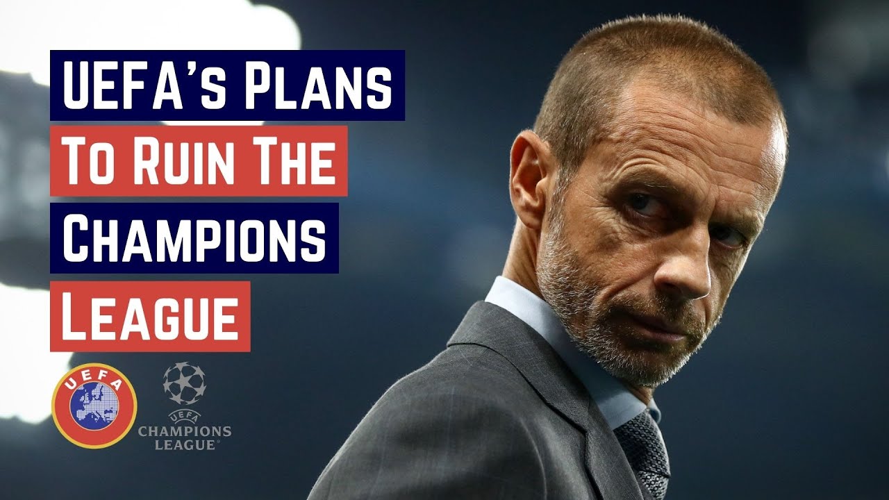 UEFA's Plans To RUIN The Champions League