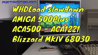 AMIGA 500 WHDLoad gameplay SLOWDOWN 68000 - 68020 - 68030