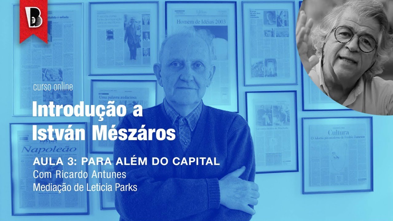 Para além do capital | Ricardo Antunes | Introdução a ISTVÁN MÉSZÁROS #3