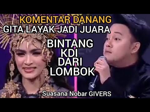 KOMENTAR DANANG, GITA LAYAK JADI JUARA.    Nobar : PENAMPILAN GITA BIUS GITA LOVERS.