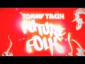 Tommy Trash - Future Folk (Original Mix) Tommy Trash - Future Folk (Original Mix)