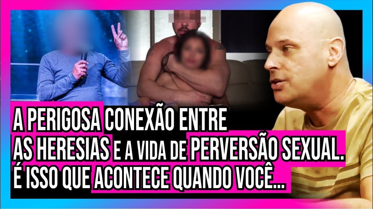 O LADO OCULTO DAS HERESIAS E A PERVERSÃO SEXUAL. QUAL A RELAÇÃO? | PR. OSWALDO LOBO