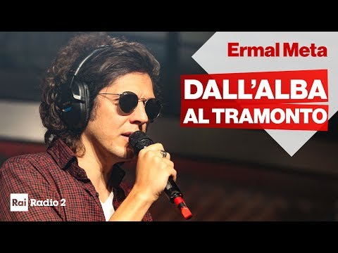 Ermal Meta - Dall'alba al tramonto a Radio2