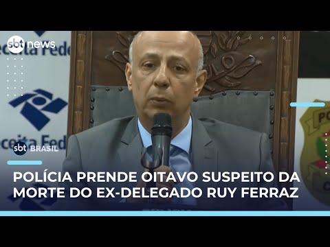 Ruy Ferraz Case: Eighth suspect arrested for involvement in the death of former police chief | #S...