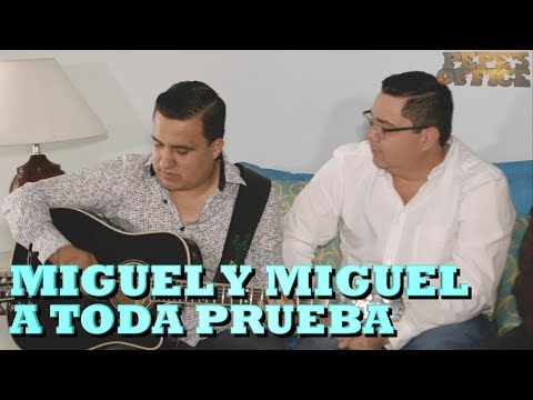 MIGUEL Y MIGUEL - A TODA PRUEBA (Versión Pepe's Office)
