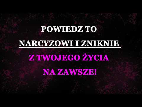Powiedz to narcyzowi, a nigdy więcej Cię nie będzie niepokoił
