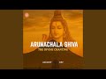 Arunachala Shiva The Divine Chanting