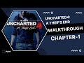 Nathan Drake Is Here!Uncharted 4:A Theif's End Gameplay Walkthrough Part 1|PS5 Gameplay 4k|