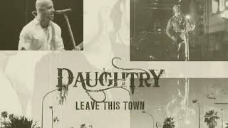 Long way  Daughtry leave this town