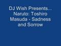 Naruto: Toshiro Masuda - 'Sadness and Sorrow ...