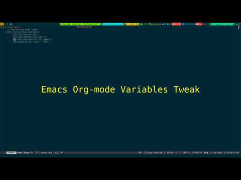 Emacs Org Mode Variables Tweak 2023_08_01_13:59:05