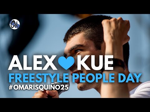 (JUSTICIA✊🏻) ALEX 💙 KUE - FREESTYLE PEOPLE DAY 🫂 #OMARISQUIÑO25