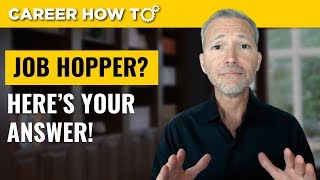 Job Interview Tip: The Best Answer to the Job Hopper Question