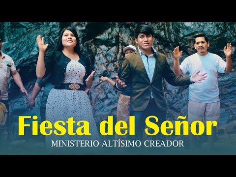 Fiesta del Señor // Ministerio Altísimo Creador | VÍDEO OFFICIAL