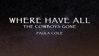 Paula Cole - Where Have All The Cowboys Gone (Lyrics)