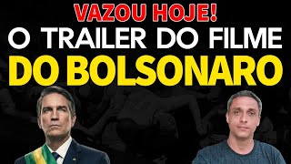 VAZOU O TRAILER DO FILME DO BOLSONARO