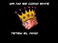 ya no es como ante Tetey El Ñiño (Video Oficial) ya no es como ante Tetey El Ñiño (Video Oficial)