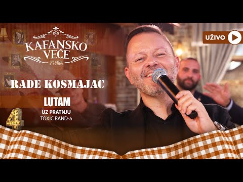 RADE KOSMAJAC - LUTAM | UZIVO | (TOXIC BAND) | 2023 | KAFANSKO VECE