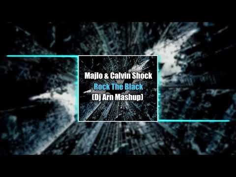 Majlo & Calvin Shock - Rock The Black (Dj Arn Mashup)