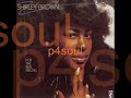 Shirley Brown - Eyes Can't See