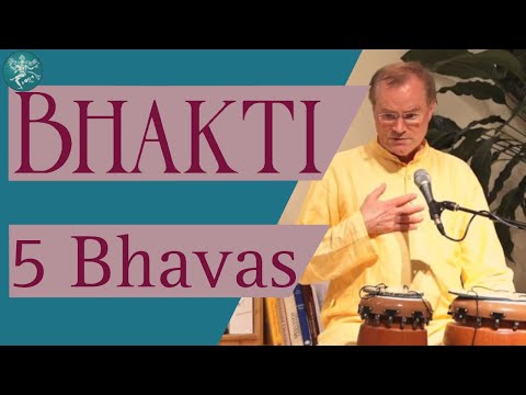 Die fünf Bhavas des Bhakti Yogas mit Sukadev Bretz