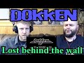 DOKKEN - lost behind the wall 🔥🔥 reaction / review