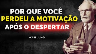 Por que VOCÊ NÃO TEM  Motivação Após o DESPERTAR Espiritual – Carl Jung (observe apenas isso)