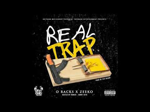 O RACKS × ZEEKO - "REAL TRAP" Hosted By: DONKiD × SUNNY SOTA [Prod By KidOcean]