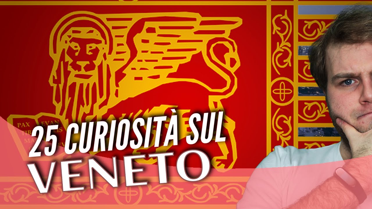 Veneto: 25 curiosità sulle regioni Italiane