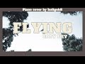 Flying-Cody Fry (piano cover)