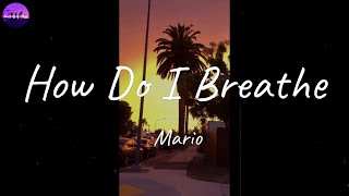 Mario - How Do I Breathe (Lyric Video)