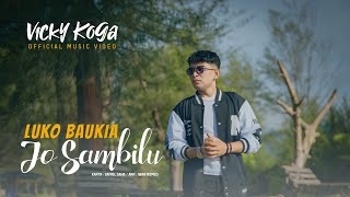 Download lagu Vicky Koga - Luko Baukia Jo Sambilu mp3 Download lagu Vicky Koga - Luko Baukia Jo Sambilu mp3