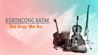 Download lagu Sai Anju Ma Au | Keroncong Batak mp3