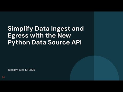 Watch: Simplify Data Ingest and Egress with the New Python Data Source API