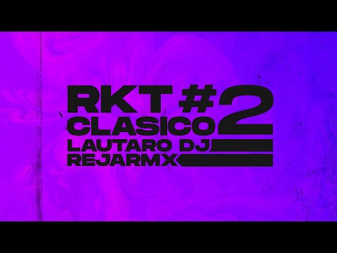 RKT CLASICO 2 - LAUTARO DJ (ft. REJARMX)