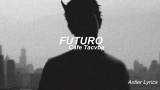 Futuro - Café Tacvba [Letra] (Soundtrack de el Diablero)