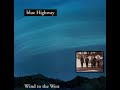 Wind To The West [1996] - Blue Highway