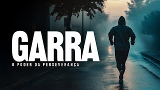 GARRA: O PODER DA PERSEVERANÇA – Discursos de Motivação Incrivelmente Poderosos