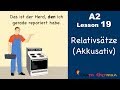 Learn German | Relativsätze | Relativpronomen im Akkusativ | German for beginners | A2 - Lesson 19