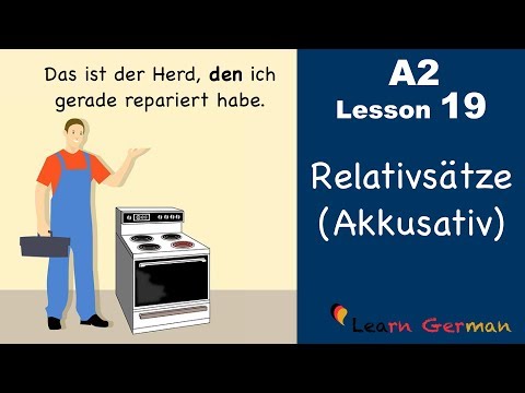 Learn German | Relativsätze | Relativpronomen im Akkusativ | German for beginners | A2 Lesson 19