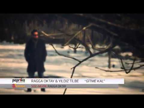 Gitme Kal Ragga Oktay feat Yıldız Tilbe