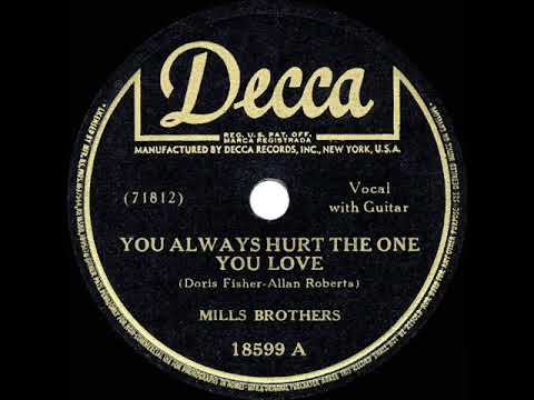 1st RECORDING OF: You Always Hurt The One You Love - Mills Brothers (1944)