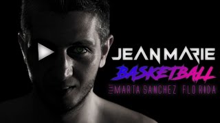 JEAN MARIE ft. Marta Sanchez & Flo Rida - BASKETBALL (Teaser)