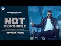 Not Reachable (Full Video) A- Star ft. Salman Pakistan || Latest Punjabi Song 2022