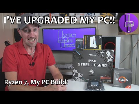 I've Upgraded my PC! Ryzen 7, My PC Build! (UK 2020)
