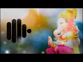 Lord Ganesha Remix BGM Ringtone Vinayaka Dj Remix BGM