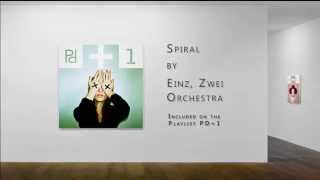 Spiral   Einz, Zwei Orchestra | PDplaylist PD+1