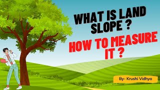 What is land slope and how to measure it?