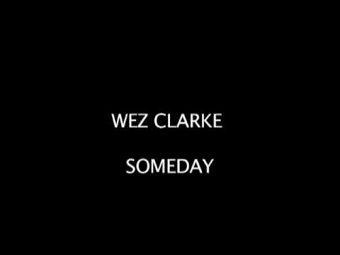 Wez Clarke - Someday