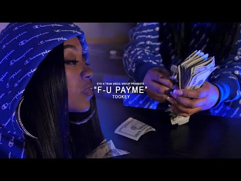 Tookey - F-U Pay Me (Official Music Video) Shot by @EyeNTeam